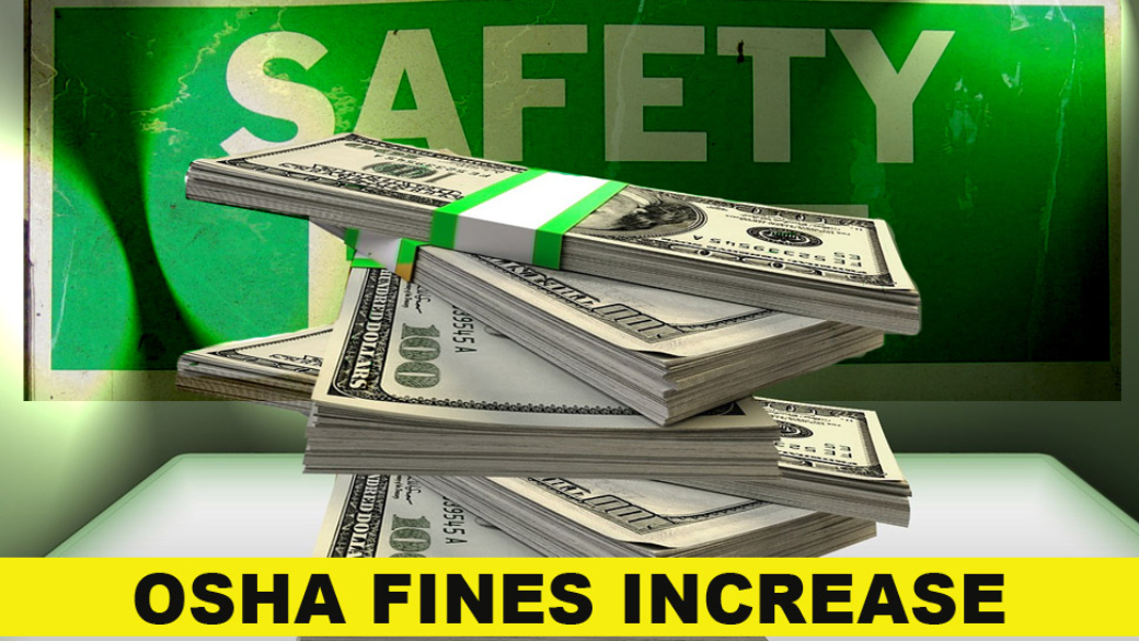 OSHA Penalties Increase